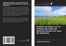 Обложка Gestión de lodos con el sistema de lecho de láminas Estudio de caso de Palestina