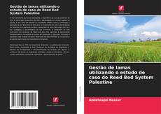 Borítókép a  Gestão de lamas utilizando o estudo de caso do Reed Bed System Palestine - hoz
