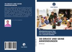 Bookcover of 3D-DRUCK UND SEINE ANWENDUNGEN