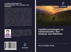 Landhervormingen en nationalisatie: een analyse van Pakistan的封面