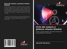 Bookcover of Ciclo del motore a pistone rotante Wankel