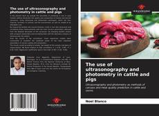 Borítókép a  The use of ultrasonography and photometry in cattle and pigs - hoz