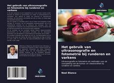 Het gebruik van ultrasonografie en fotometrie bij runderen en varkens的封面