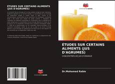 Обложка ÉTUDES SUR CERTAINS ALIMENTS (JUS D'AGRUMES)