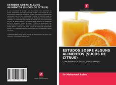 ESTUDOS SOBRE ALGUNS ALIMENTOS (SUCOS DE CITRUS) kitap kapağı