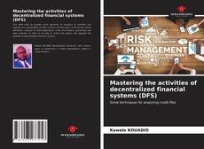 Capa do livro de Mastering the activities of decentralized financial systems (DFS) 