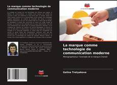 Обложка La marque comme technologie de communication moderne