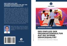 Capa do livro de DER EINFLUSS DER ORGANISATIONSKULTUR AUF DIE INTERNE SERVICEQUALITÄT 