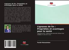 Couverture de Lignanes de lin : Propriétés et avantages pour la santé