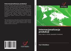 Borítókép a  Internacjonalizacja produkcji - hoz