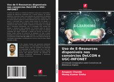 Portada del libro de Uso de E-Resources disponíveis nos consórcios DeLCON e UGC-INFONET