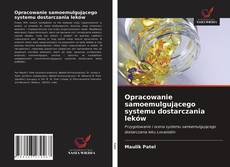 Borítókép a  Opracowanie samoemulgującego systemu dostarczania leków - hoz