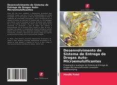 Desenvolvimento de Sistema de Entrega de Drogas Auto-Microemulsificantes的封面