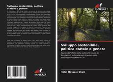 Bookcover of Sviluppo sostenibile, politica statale e genere