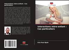Buchcover von Interactions mère-enfant : Cas particuliers