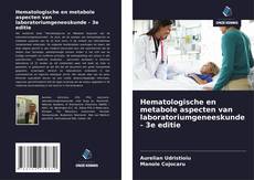 Hematologische en metabole aspecten van laboratoriumgeneeskunde - 3e editie的封面