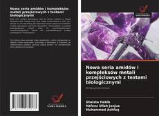Capa do livro de Nowa seria amidów i kompleksów metali przejściowych z testami biologicznymi 