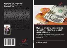 Copertina di Rynek akcji w kontekście globalnej niestabilności gospodarczej