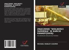 Copertina di ZNACZENIE "WOLNOŚCI SUMIENIA" W KARCIE KANADYJSKIEJ: