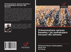 Borítókép a  Zrównoważona uprawa bawełny i jej zaskakujące korzyści dla zdrowia - hoz
