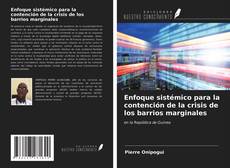 Borítókép a  Enfoque sistémico para la contención de la crisis de los barrios marginales - hoz