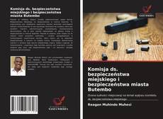 Copertina di Komisja ds. bezpieczeństwa miejskiego i bezpieczeństwa miasta Butembo