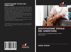 Bookcover of SOSTITUZIONE TOTALE DEL GINOCCHIO: