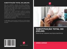 Capa do livro de SUBSTITUIÇÃO TOTAL DO JOELHO: 