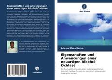 Eigenschaften und Anwendungen einer neuartigen Alkohol-Oxidase kitap kapağı