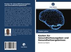 Kosten für Gesundheitsausgaben und Gesundheitsergebnisse: kitap kapağı