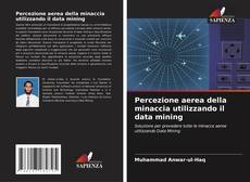 Bookcover of Percezione aerea della minaccia utilizzando il data mining