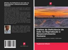 Couverture de Efeitos da Deficiência de Iodo na Reprodução e Desenvolvimento Humano