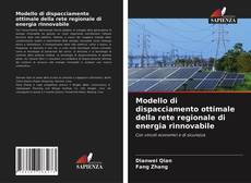 Copertina di Modello di dispacciamento ottimale della rete regionale di energia rinnovabile