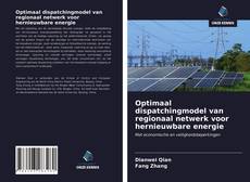 Portada del libro de Optimaal dispatchingmodel van regionaal netwerk voor hernieuwbare energie