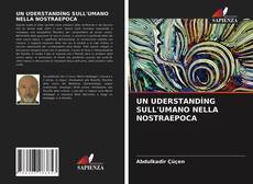 UN UDERSTANDİNG SULL'UMANO NELLA NOSTRAEPOCA的封面