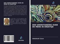 Portada del libro de EEN UDERSTANDİNG OVER DE MENS IN ONZETIJD