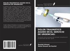 Bookcover of DOLOR TRAUMÁTICO AGUDO EN EL SERVICIO DE URGENCIAS: