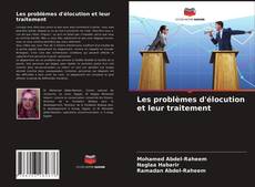 Les problèmes d'élocution et leur traitement的封面