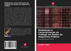 Copertina di Modelação e Caracterização do Tráfego em Redes de Segurança Pública
