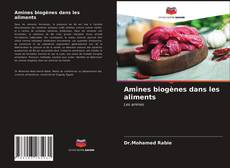 Couverture de Amines biogènes dans les aliments