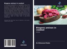 Portada del libro de Biogene aminen in voedsel