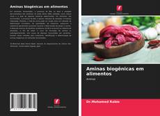 Copertina di Aminas biogênicas em alimentos