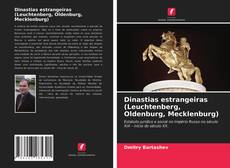 Dinastias estrangeiras (Leuchtenberg, Oldenburg, Mecklenburg) kitap kapağı