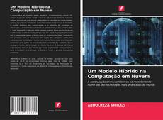 Couverture de Um Modelo Híbrido na Computação em Nuvem