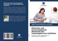 Klinische und immunologische Merkmale der Cytomegalovirus-Infektion kitap kapağı