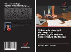 Copertina di Wdrażanie strategii dydaktycznych promujących aktywne uczestnictwo studentów