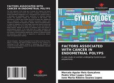 Capa do livro de FACTORS ASSOCIATED WITH CANCER IN ENDOMETRIAL POLYPS 