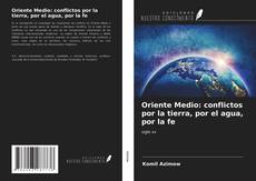 Buchcover von Oriente Medio: conflictos por la tierra, por el agua, por la fe