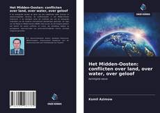 Bookcover of Het Midden-Oosten: conflicten over land, over water, over geloof