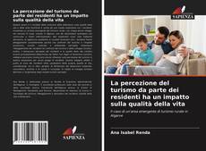 Bookcover of La percezione del turismo da parte dei residenti ha un impatto sulla qualità della vita